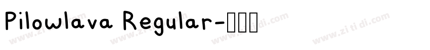 Pilowlava Regular字体转换